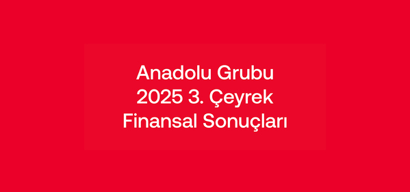Anadolu Grubu Üçüncü Çeyrekte  Satış Gelirlerini %7,5, FAVÖK’ünü %15,9 Arttırdı