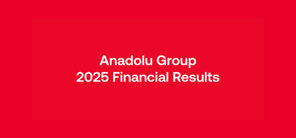 Anadolu Group Grows with a Diversified Portfolio and Financial Discipline