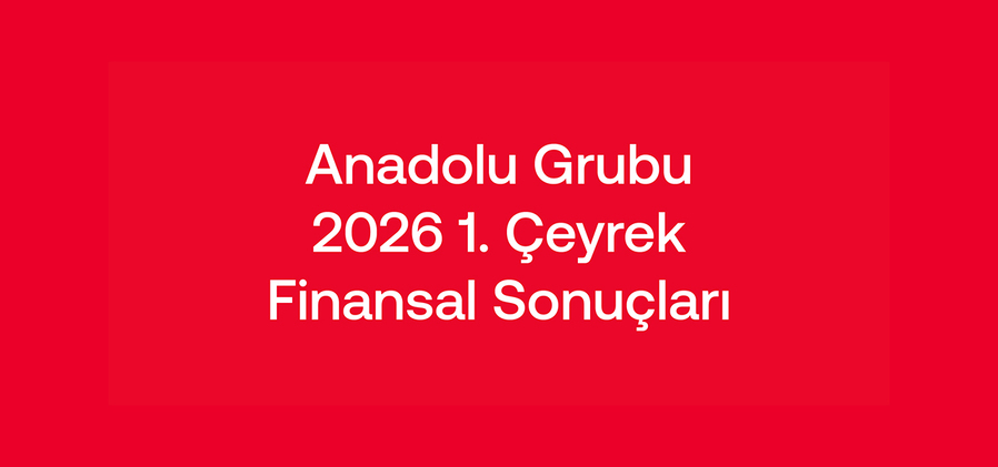 Anadolu Grubu 2026 Yılına Güçlü Performansla Başladı
